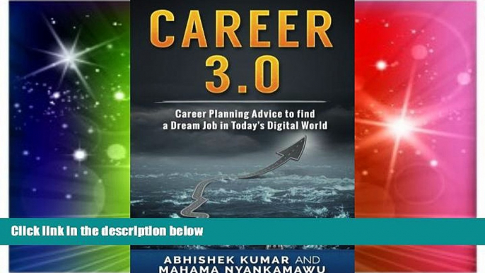 Big Deals  Career 3.0: Career Planning Advice to Find your Dream Job in Today s Digital World