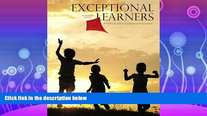 FAVORITE BOOK  Exceptional Learners: An Introduction to Special Education, Enhanced Pearson eText