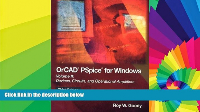 Big Deals  OrCAD PSpice for Windows Volume II: Devices, Circuits, and Operational Amplifiers (3rd