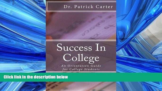 READ book  Success In College: An Orientation Guide for College Students  FREE BOOOK ONLINE