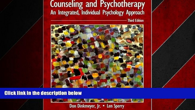 READ book  Counseling and Psychotherapy: An Integrated, Individual Psychology Approach (3rd