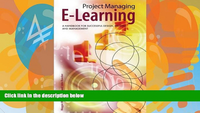 Big Deals  Project Managing E-Learning: A Handbook for Successful Design, Delivery and Management