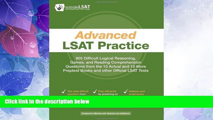 Big Deals  Advanced LSAT Practice: 905 Difficult Logical Reasoning, Games, and Reading