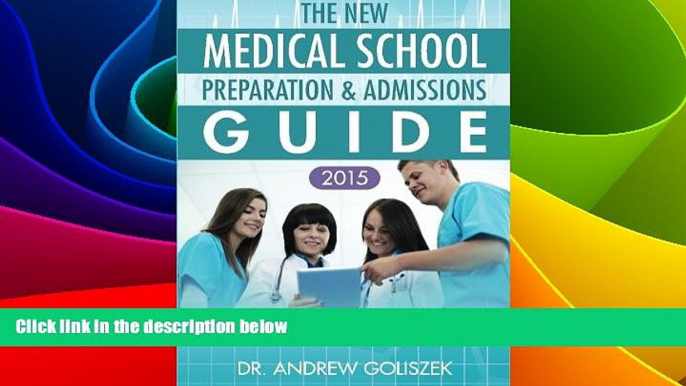 Big Deals  The New Medical School Preparation   Admissions Guide, 2015: New   Updated for Tomorrow