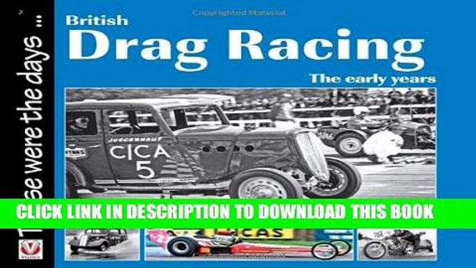 [PDF] British Drag Racing: The Early Years (Those were the days...) Popular Online