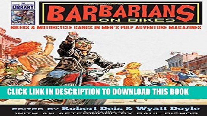 [PDF] Barbarians on Bikes: Bikers and Motorcycle Gangs in Men s Pulp Adventure Magazines (The Men