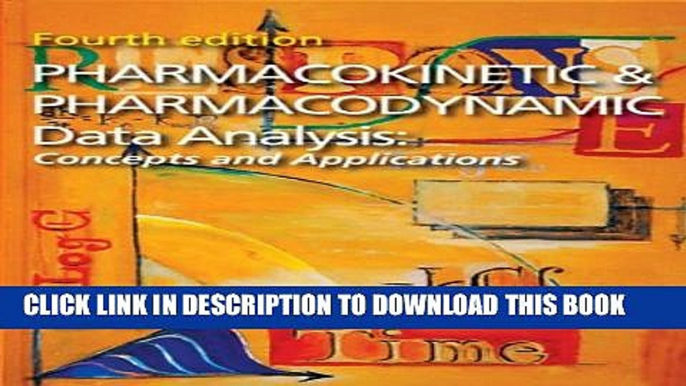 New Book Pharmacokinetic and Pharmacodynamic Data Analysis: Concepts and Applications, Fourth