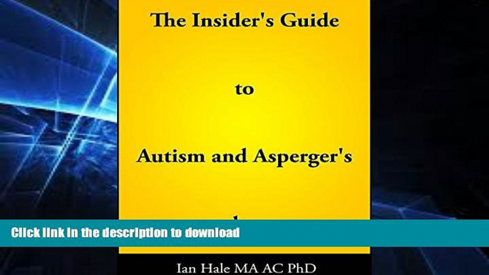 READ  The Insider s Guide to Autism and Asperger s. FULL ONLINE