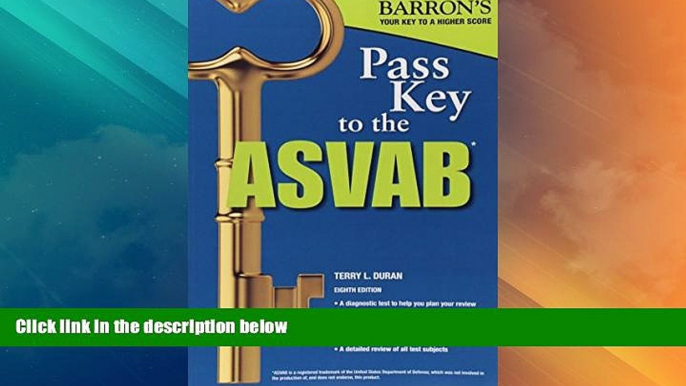 Big Deals  Pass Key to the ASVAB, 8th Edition (Pass Key to the Asvab (Barron s))  Free Full Read