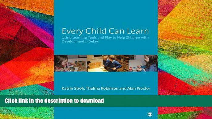 READ BOOK  Every Child Can Learn: Using learning tools and play to help children with