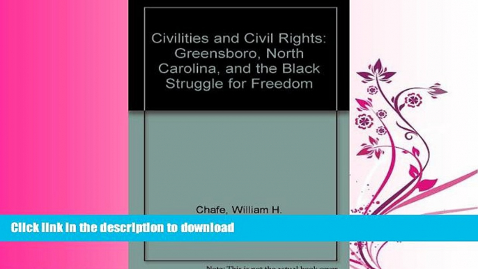 READ THE NEW BOOK Civilities and Civil Rights: Greensboro, North Carolina, and the Black Struggle