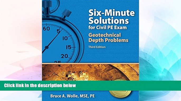 Big Deals  Six-Minute Solutions for Civil PE Exam Geotechnical Depth Problems, 3rd Edition  Free