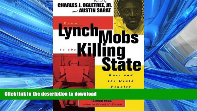 DOWNLOAD From Lynch Mobs to the Killing State: Race and the Death Penalty in America (The Charles