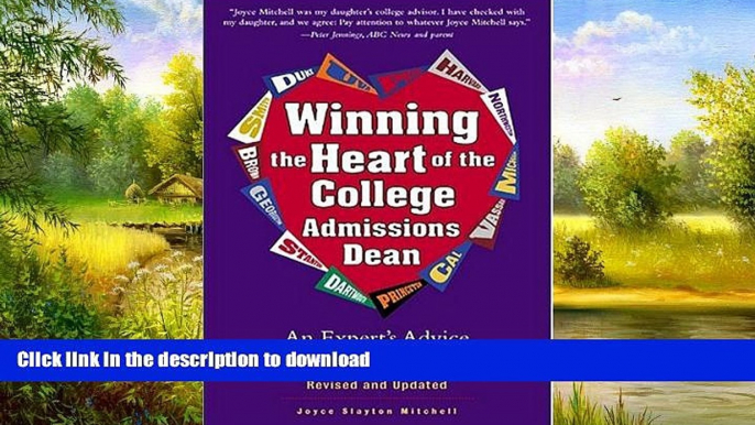 FAVORITE BOOK  Winning the Heart of the College Admissions Dean: An Expert s Advice for Getting