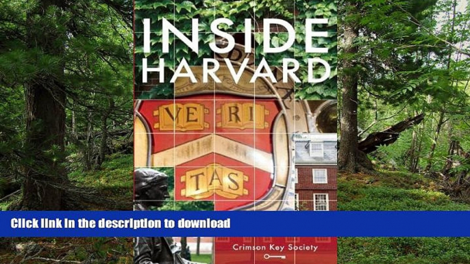 READ BOOK  Inside Harvard: A Student-Written Guide to the History and Lore of Americaâ€™s Oldest