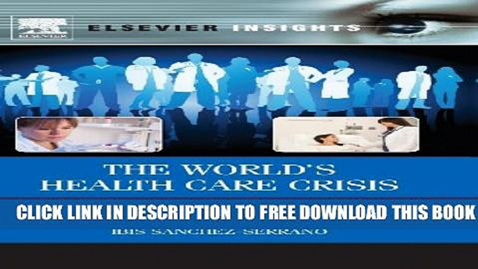 New Book The World s Health Care Crisis: From the Laboratory Bench to the Patient s Bedside