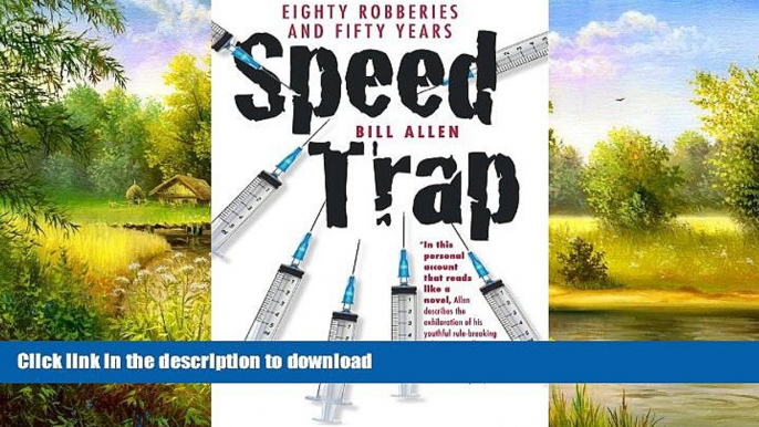 READ  Speed Trap: eighty robberies and fifty years FULL ONLINE
