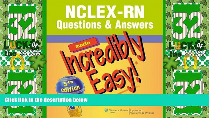 Big Deals  NCLEX-RNÂ® Questions   Answers Made Incredibly Easy! (Incredibly Easy! SeriesÂ®)  Free