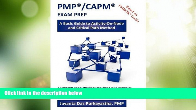 Big Deals  PMPÂ®/CAPMÂ® EXAM PREP: A Basic Guide to Activity-On-Node and Critical Path Method