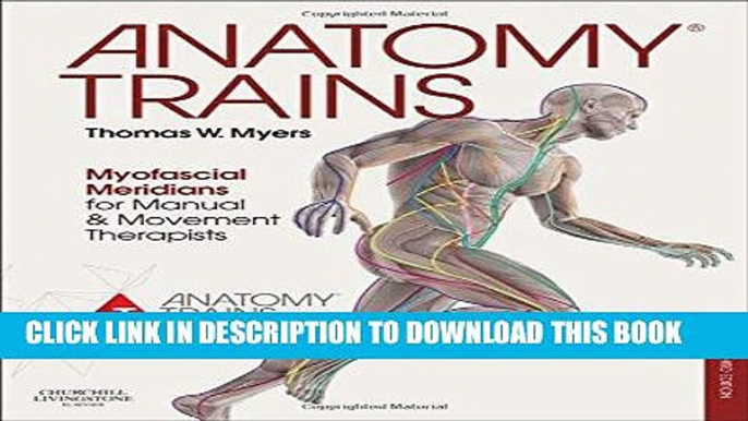 [DOWNLOAD] PDF Anatomy Trains: Myofascial Meridians for Manual and Movement Therapists, 3e New