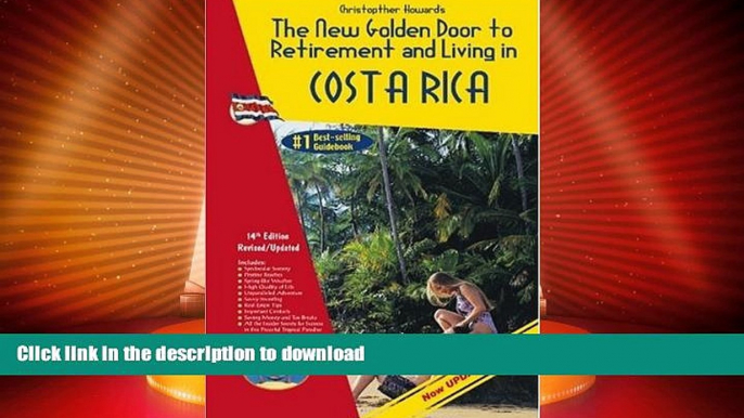 READ BOOK  The New Golden Door to Retirement and Living in Costa Rica 14th Edition FULL ONLINE