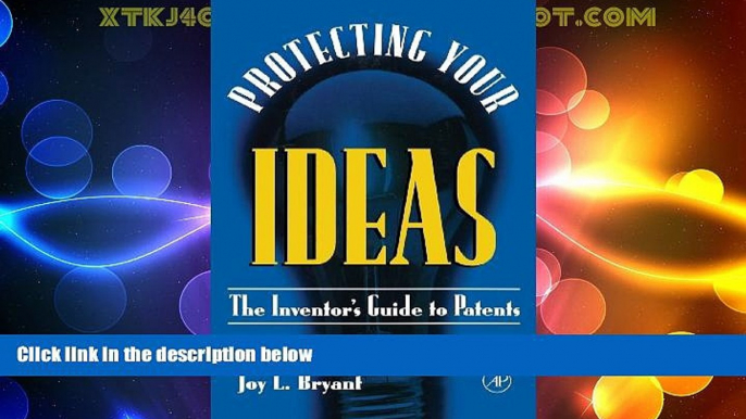Big Deals  Protecting Your Ideas: The Inventor s Guide to Patents  Best Seller Books Most Wanted