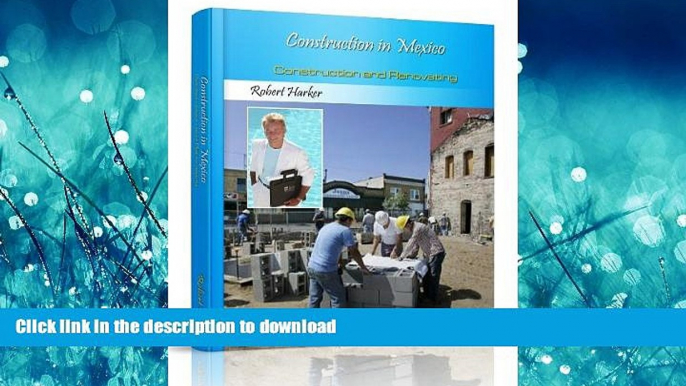 FAVORIT BOOK Construction in Mexico (Retire to Mexico) READ EBOOK