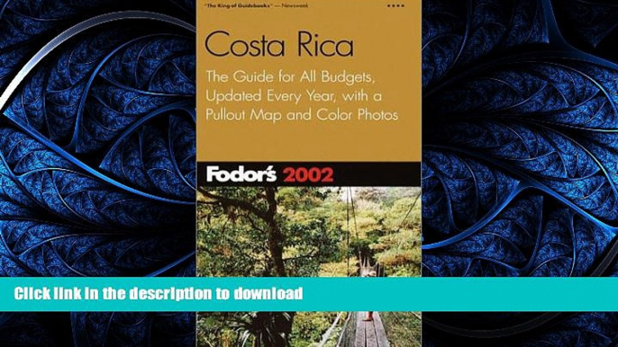 FAVORITE BOOK  Fodor s Costa Rica 2002: The Guide for All Budgets, Updated Every Year, with a