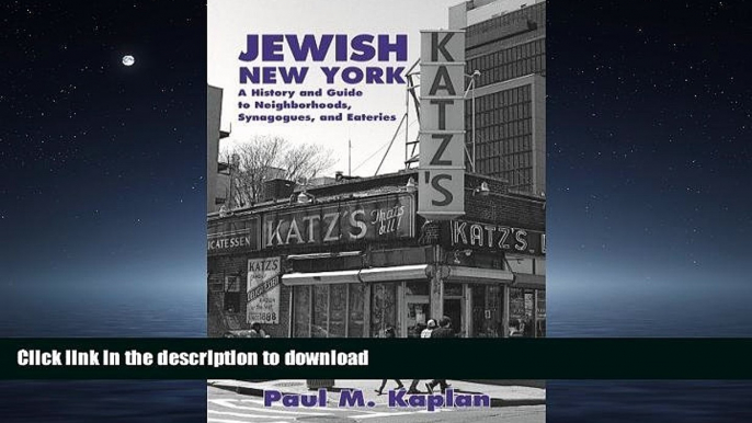 READ THE NEW BOOK Jewish New York: A History and Guide to Neighborhoods, Synagogues, and Eateries