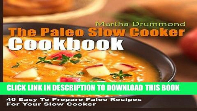 Best Seller The Paleo Slow Cooker Cookbook: 40 Easy To Prepare Paleo Recipes For Your Slow Cooker
