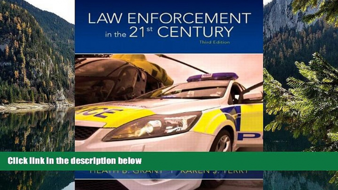 Big Deals  Law Enforcement in the 21st Century (3rd Edition)  Best Seller Books Best Seller