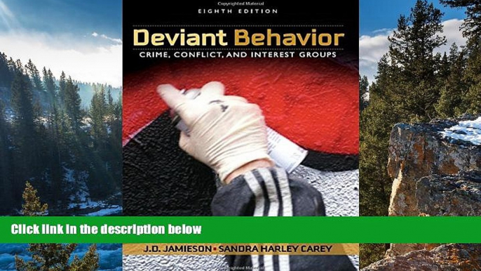 Big Deals  Deviant Behavior: Crime, Conflict, and Interest Groups  Full Read Most Wanted