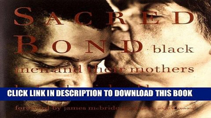 [PDF] Sacred Bond: Black Men and Their Mothers Full Online