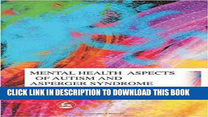 [PDF] Mental Health Aspects of Autism and Asperger Syndrome [Online Books]