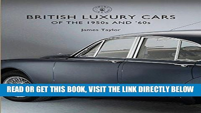 [FREE] EBOOK British Luxury Cars of the 1950s and  60s (Shire Library) BEST COLLECTION