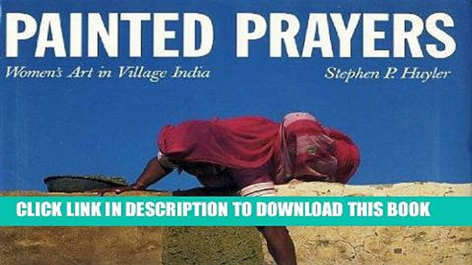 Ebook Painted Prayers: Women s Art in Village India Free Read