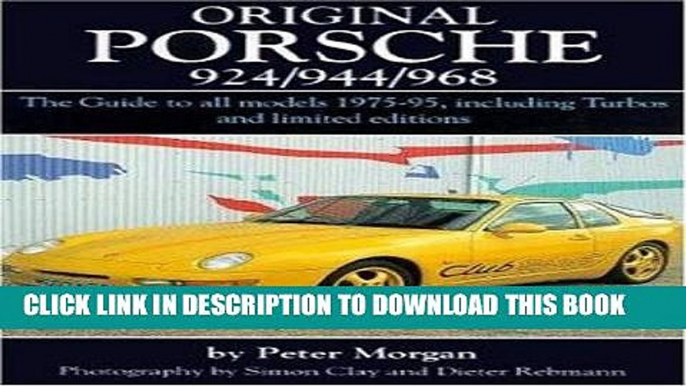 Best Seller Original Porsche 924/944/968: The Guide to All Models 1975-95 Including Turbos and