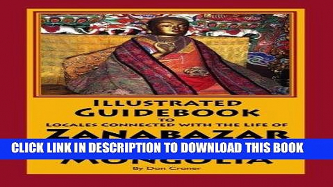 Best Seller Illustrated Guidebook to Locales Connected with the Life of Zanabazar: First Bogd