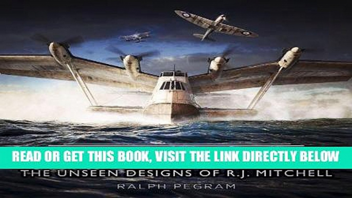 [FREE] EBOOK Beyond the Spitfire: The Unseen Designs of R. J. Mitchell ONLINE COLLECTION