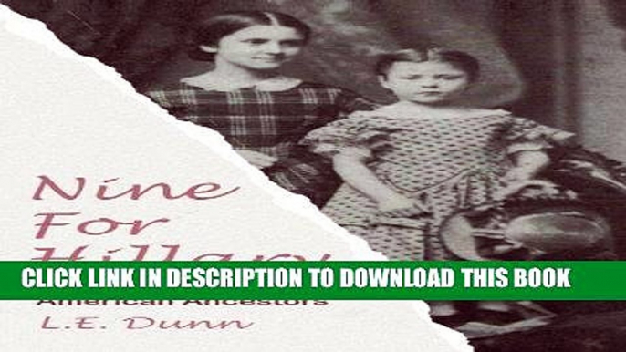 Best Seller Nine For Hillary: A 2016 Union of American Ancestors (All Ancestors Matter) (Volume 1)