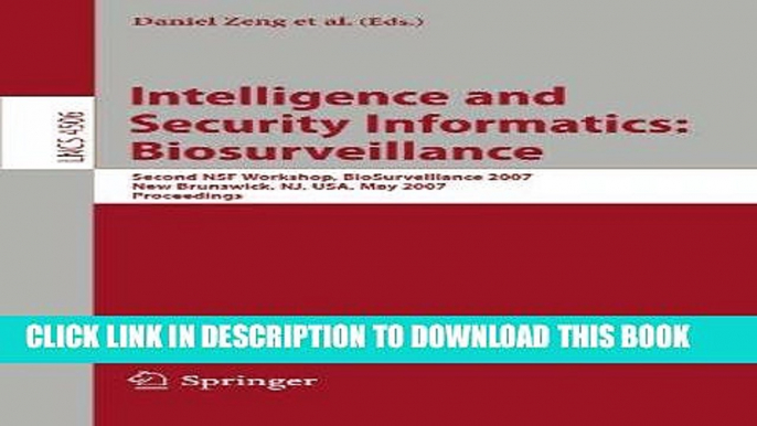 [DOWNLOAD] PDF Intelligence and Security Informatics: Biosurveillance: Second NSF Workshop,