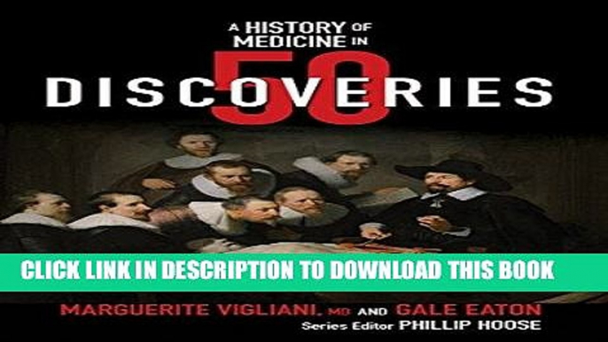 [BOOK] PDF A History of Medicine in 50 Discoveries (History in 50) New BEST SELLER