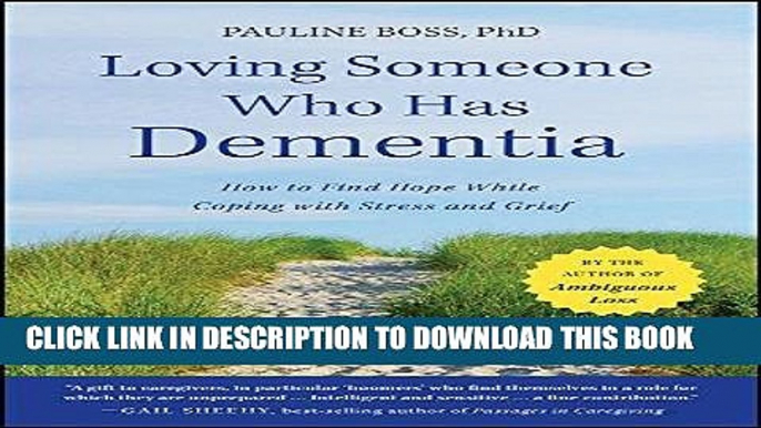 [PDF] Loving Someone Who Has Dementia: How to Find Hope while Coping with Stress and Grief Popular