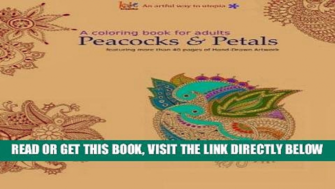 [PDF] A Coloring Book for Adults: Peacocks   Petals: Featuring 40 pages of Hand-drawn Artwork