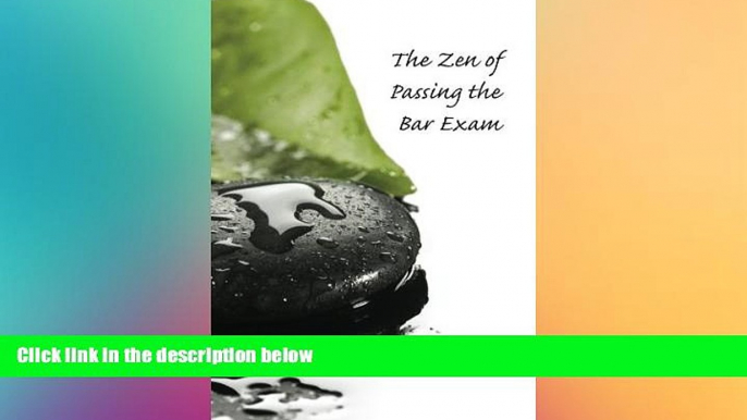 READ FULL  The Zen of Passing the Bar Exam  READ Ebook Full Ebook