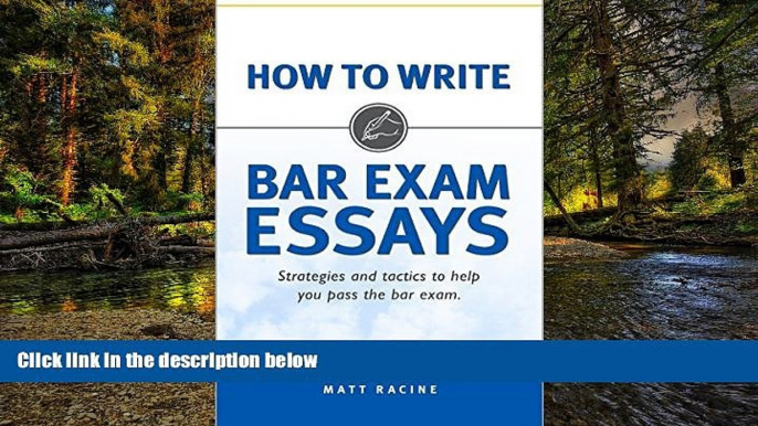 Must Have  How to Write Bar Exam Essays: Strategies and Tactics to Help You Pass the Bar Exam