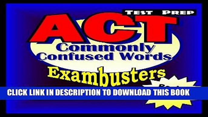 [PDF] ACT Test Prep Commonly Confused Words Review--Exambusters Flash Cards--Workbook 5 of 13: ACT