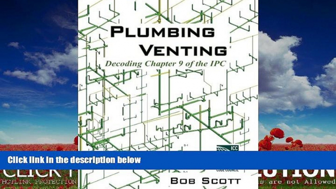 eBook Here Plumbing Venting: Decoding Chapter 9 of the IPC