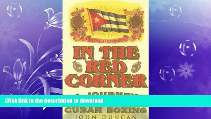 FAVORITE BOOK  In the Red Corner: A Journey into Cuban Boxing  GET PDF