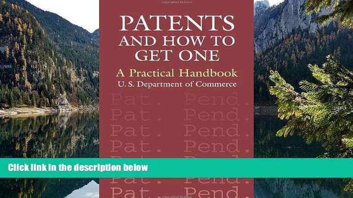 Big Deals  Patents and How to Get One: A Practical Handbook  Best Seller Books Best Seller